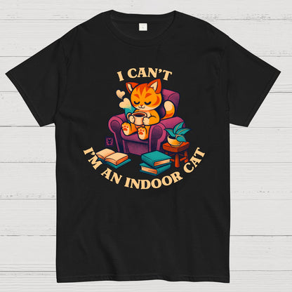 I Can't. I'm an Indoor Cat Geek T-Shirt