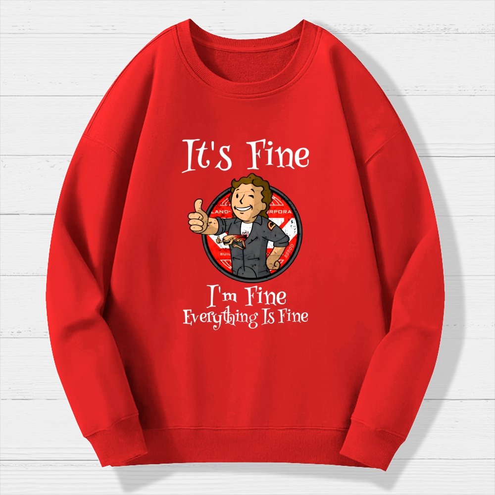 I'M Fine Everything Is Fine Geek Cotton Sweatshirt