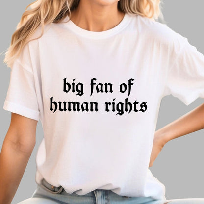 Big Fan of Human Rights Geek T-Shirt