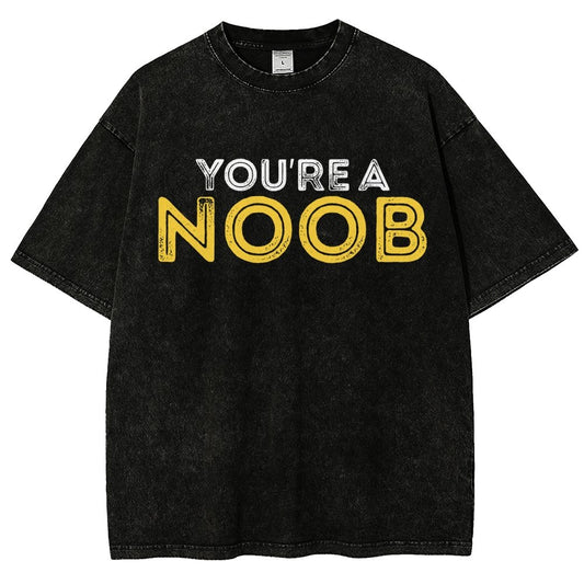 You're a Noob Vintage Distressed T-shirt