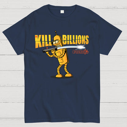 Kill Billions Geek T-Shirt