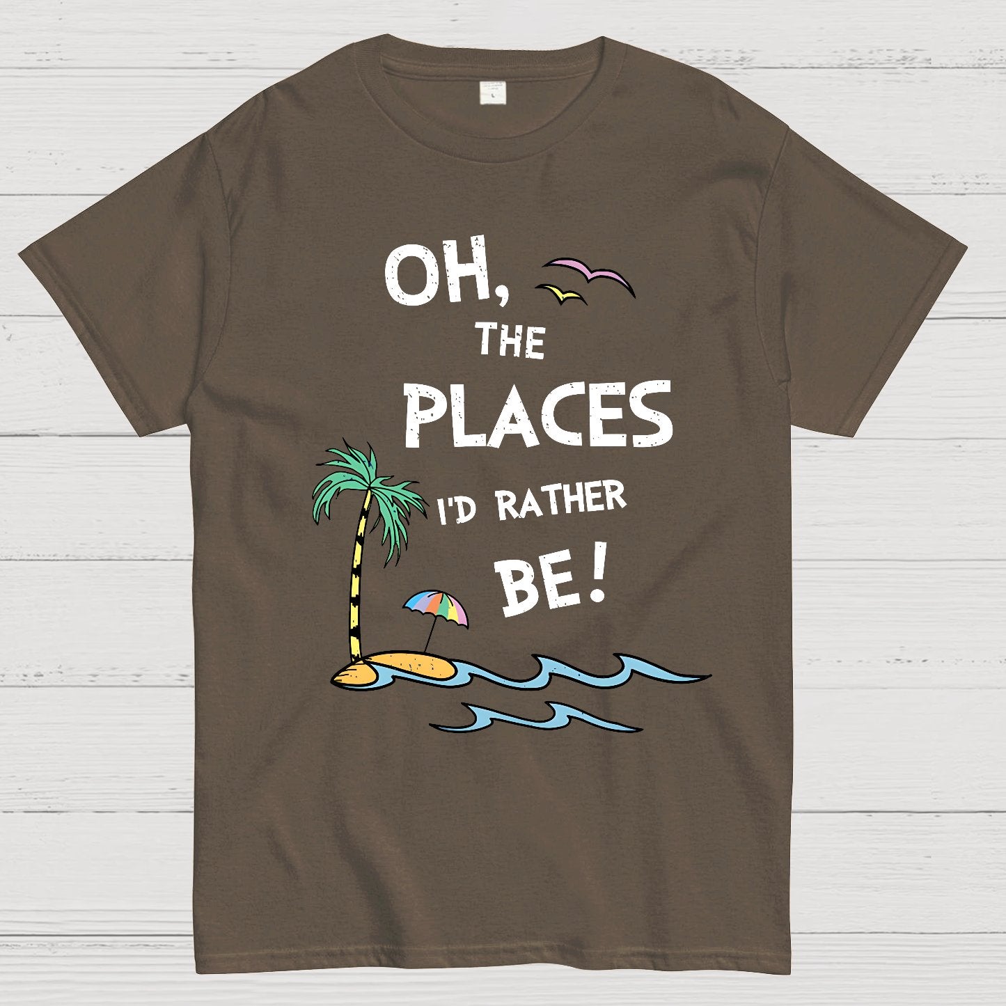 Oh the Places I'd Rather Be Geek T-Shirt
