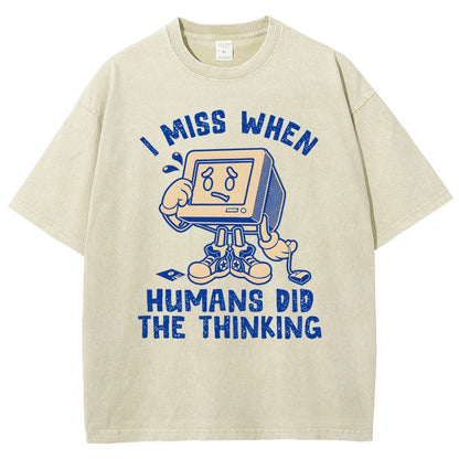 When Humans Did The Thinking Vintage Distressed T-shirt