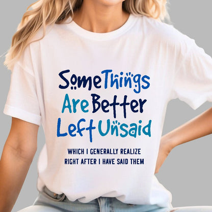 Some Things Are Just Better Left Unsaid Geek T-Shirt