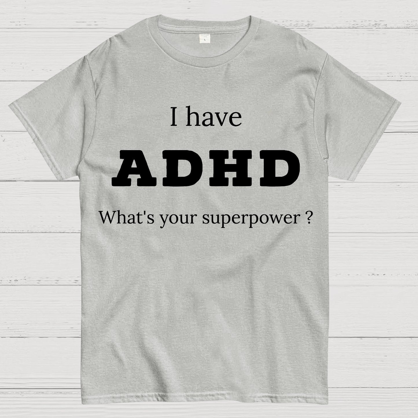 Adhd Is My Superpower Geek T-Shirt