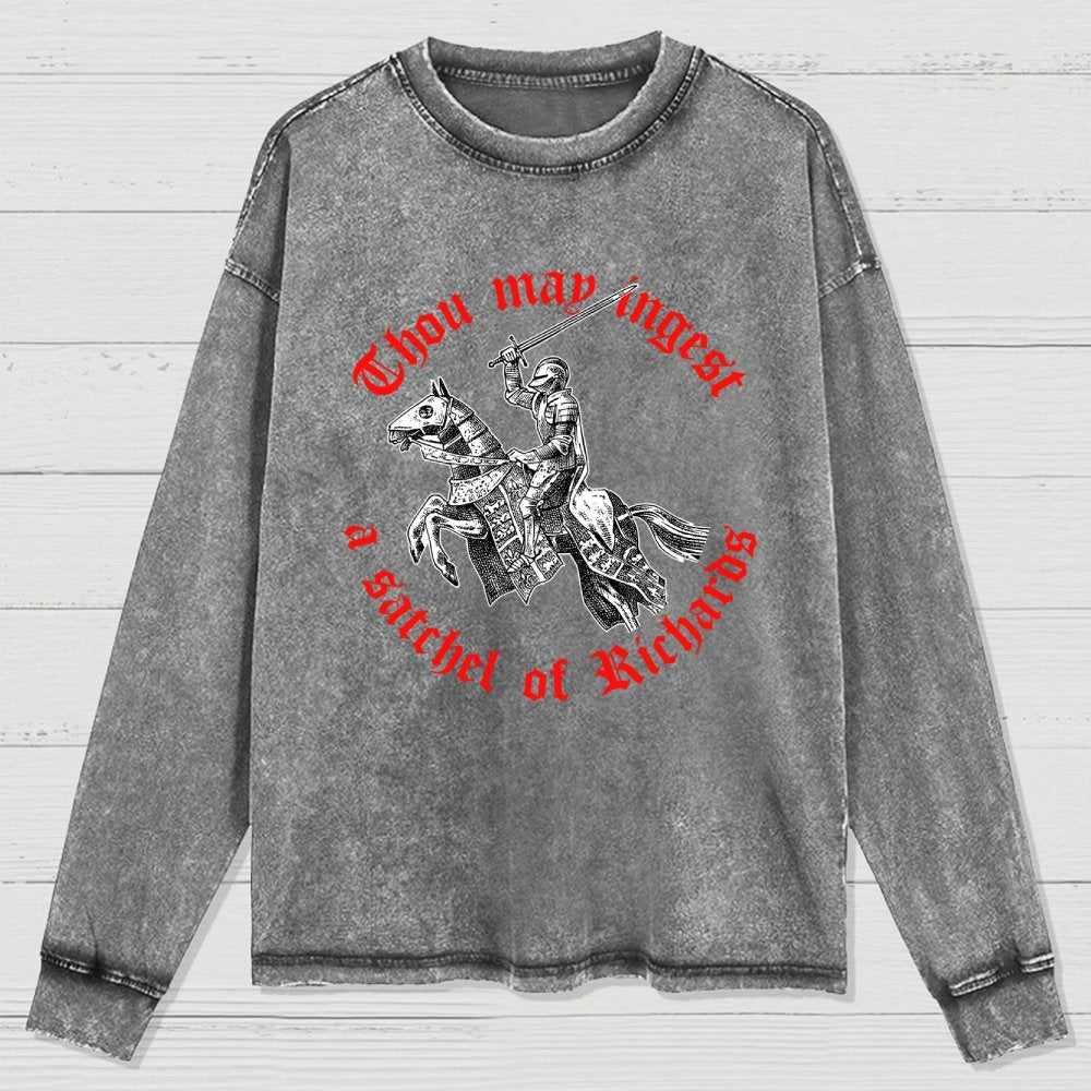 Thou May Ingest A Satchel Of Something Washed Long Sleeve Tee
