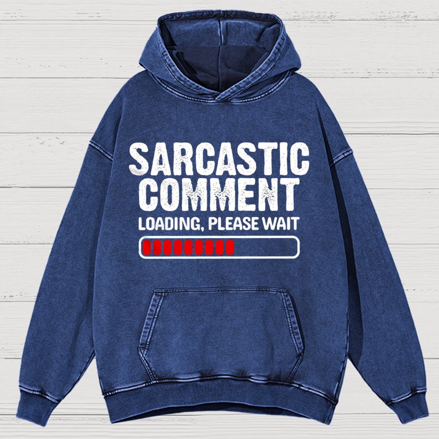 Sarcastic Comment Loading Please Wait Fun Sarcastic Humor Unisex Vintage Distressed Hoodie