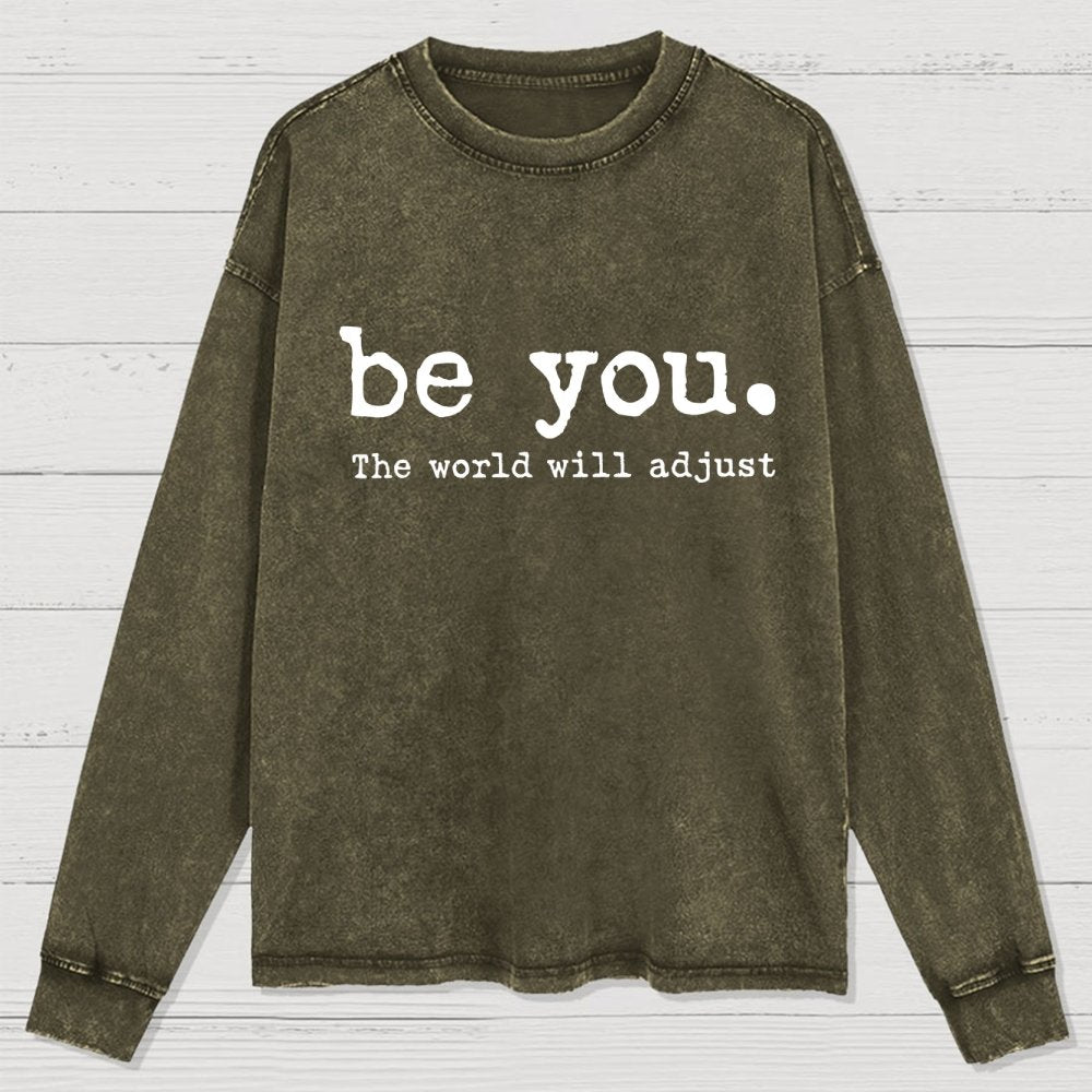 Be You The World Will Adjust Washed Long Sleeve Tee