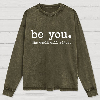 Be You The World Will Adjust Washed Long Sleeve Tee