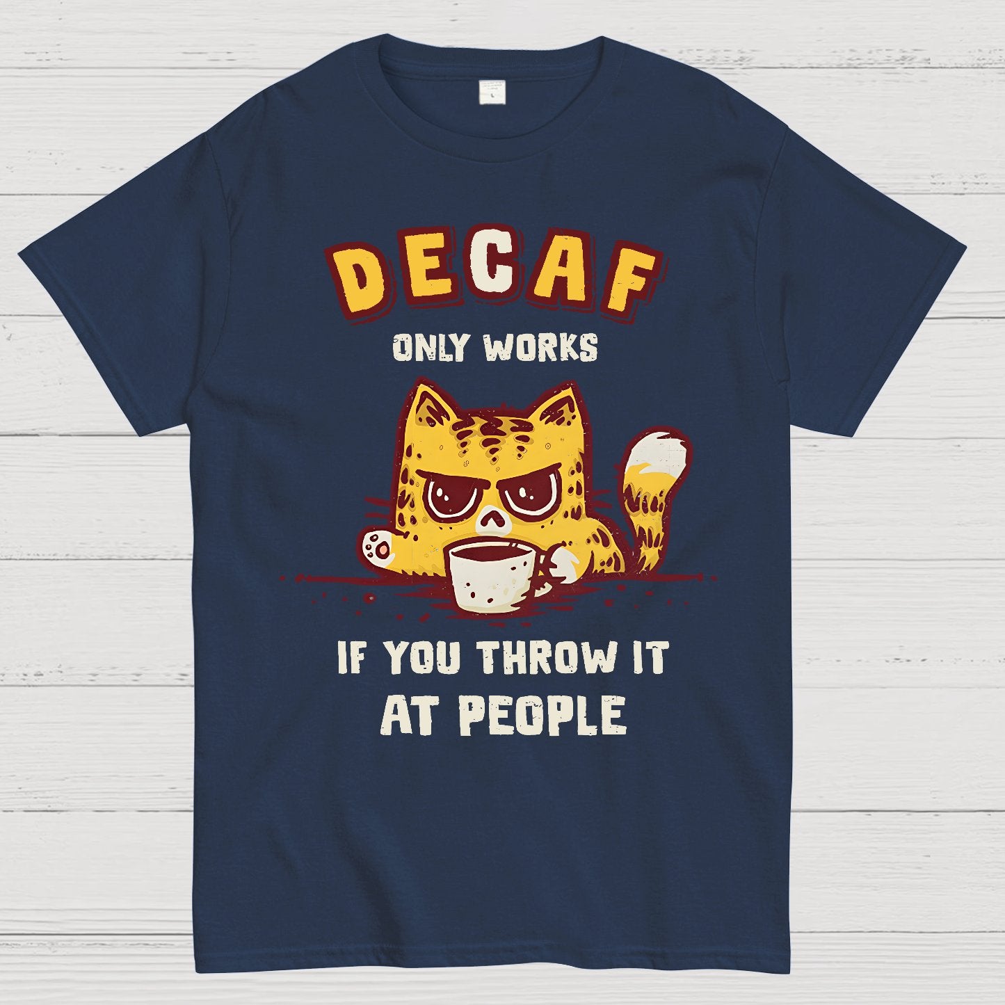 Decaf Only Works If You Throw It At People Caffeinated Kitten Geek T-Shirt