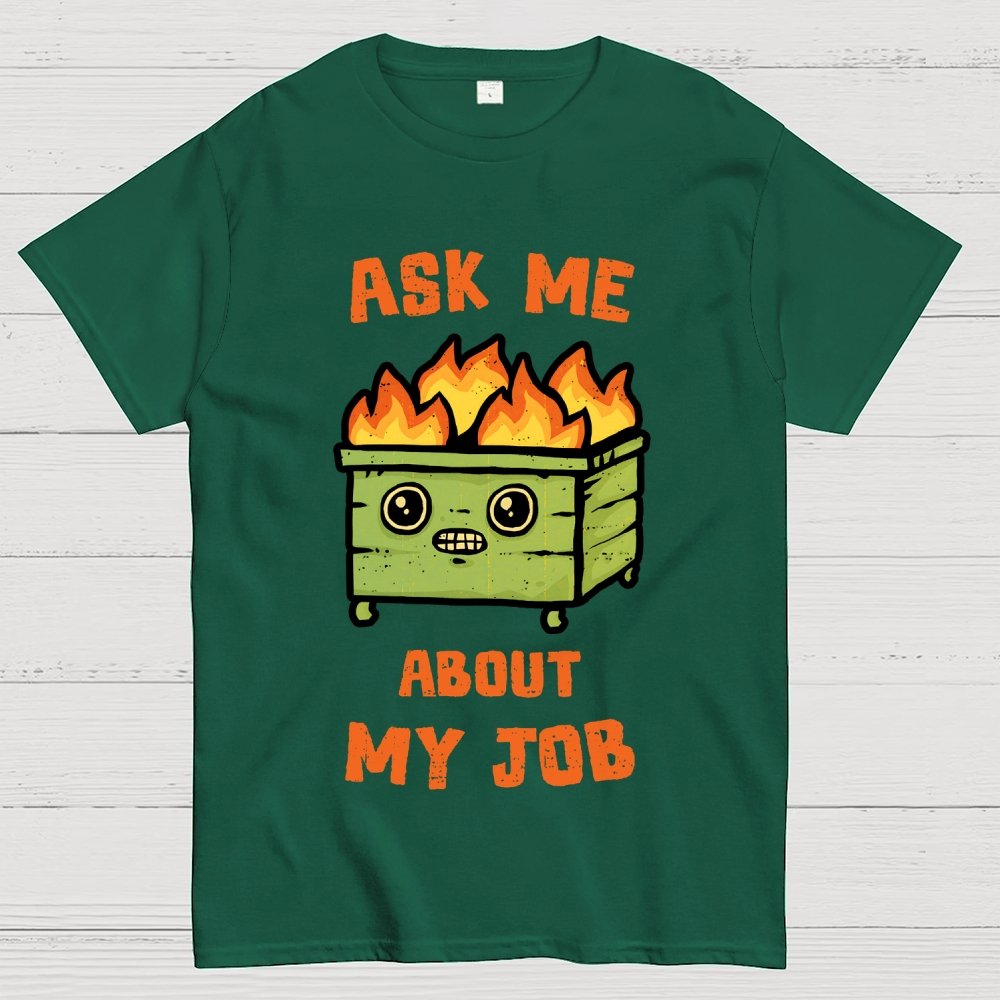 Ask Me About My Job Geek T-Shirt