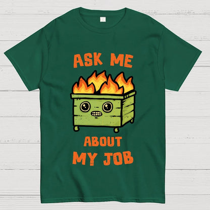 Ask Me About My Job Geek T-Shirt