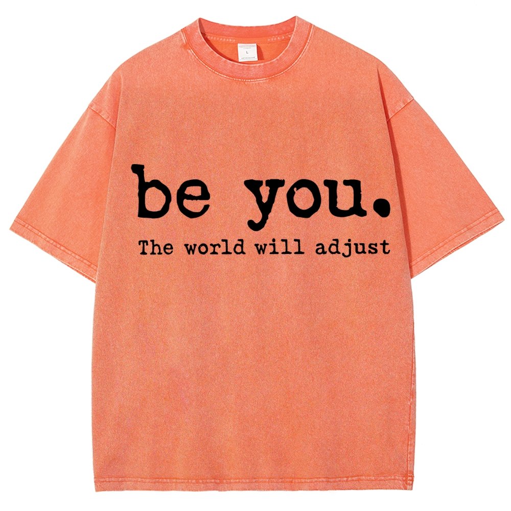 Be You The World Will Adjust Vintage Distressed T-shirt