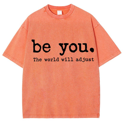 Be You The World Will Adjust Vintage Distressed T-shirt