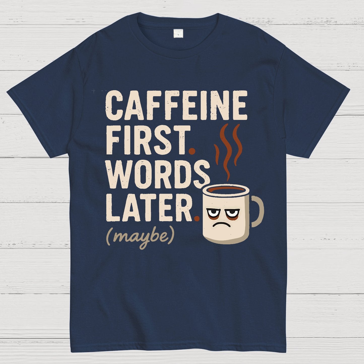 Caffeine First, Words Later Geek T-Shirt