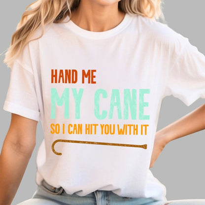 Hand Me My Cane Geek T-Shirt