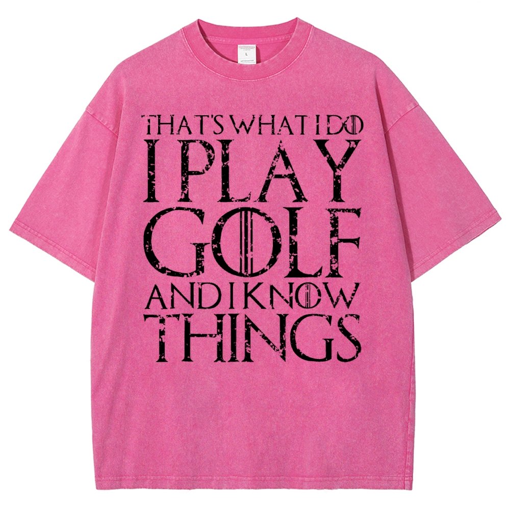 That's What I Do I Play Golf And I Know Things Vintage Distressed T-shirt