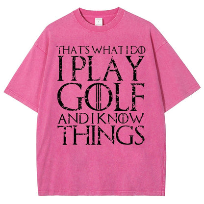 That's What I Do I Play Golf And I Know Things Vintage Distressed T-shirt