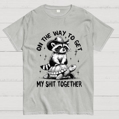 On The Way To Get My Shit Together Geek T-Shirt