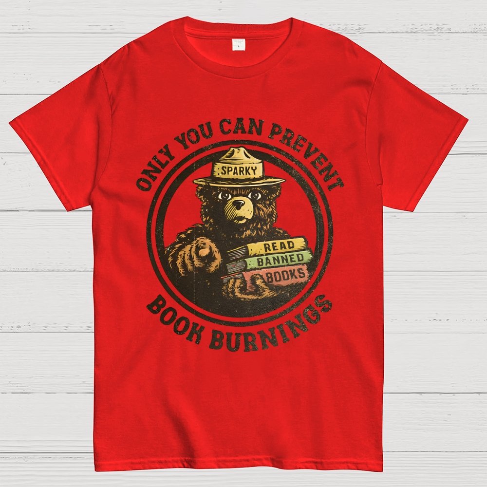Only You Can Prevent Book Burnings Geek T-Shirt