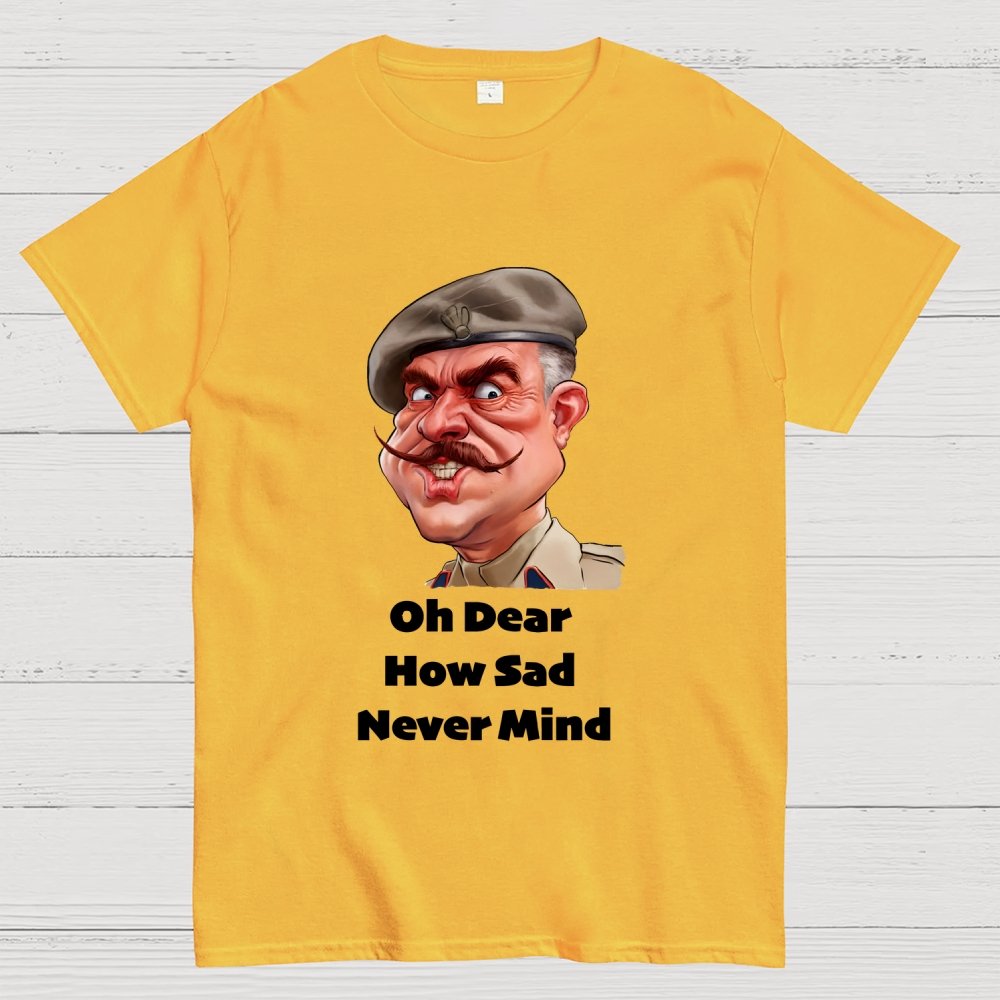 Oh Dear, How Sad Never Mind Geek T-Shirt