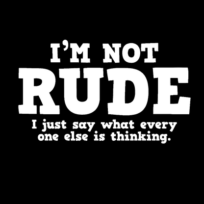 I'm not Rude I Just Have The Balls to Say What Everyone Else is Thinking Geek T-Shirt