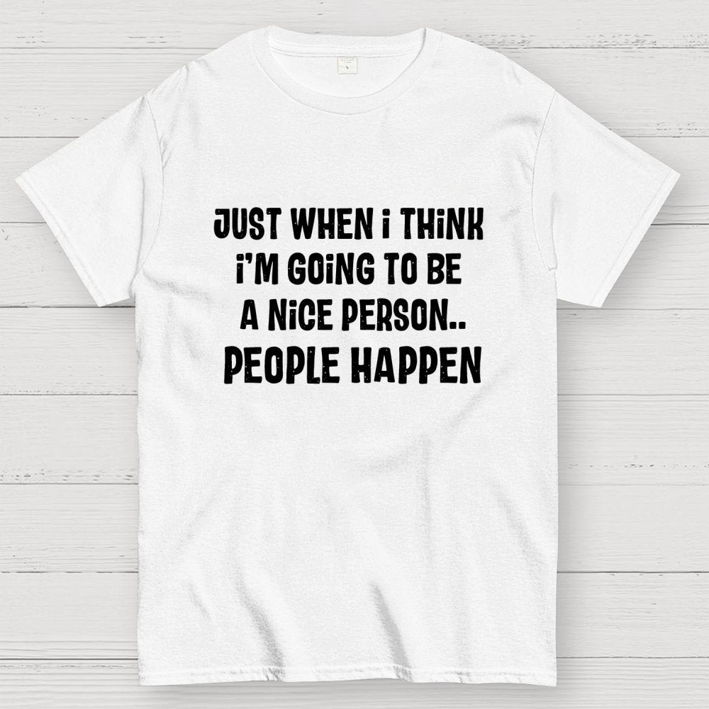 People Happen Geek T-Shirt