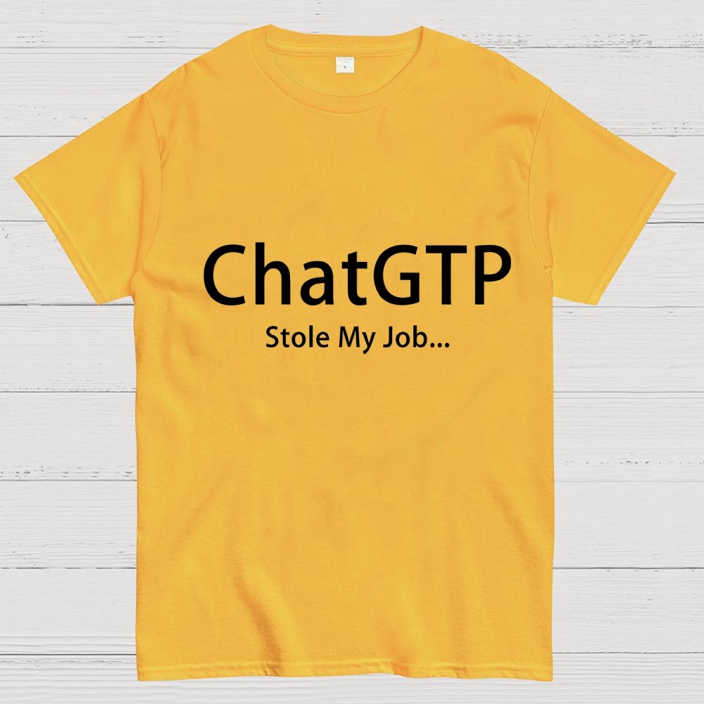 ChatGTP Stole My Job Unisex Geek T-Shirt
