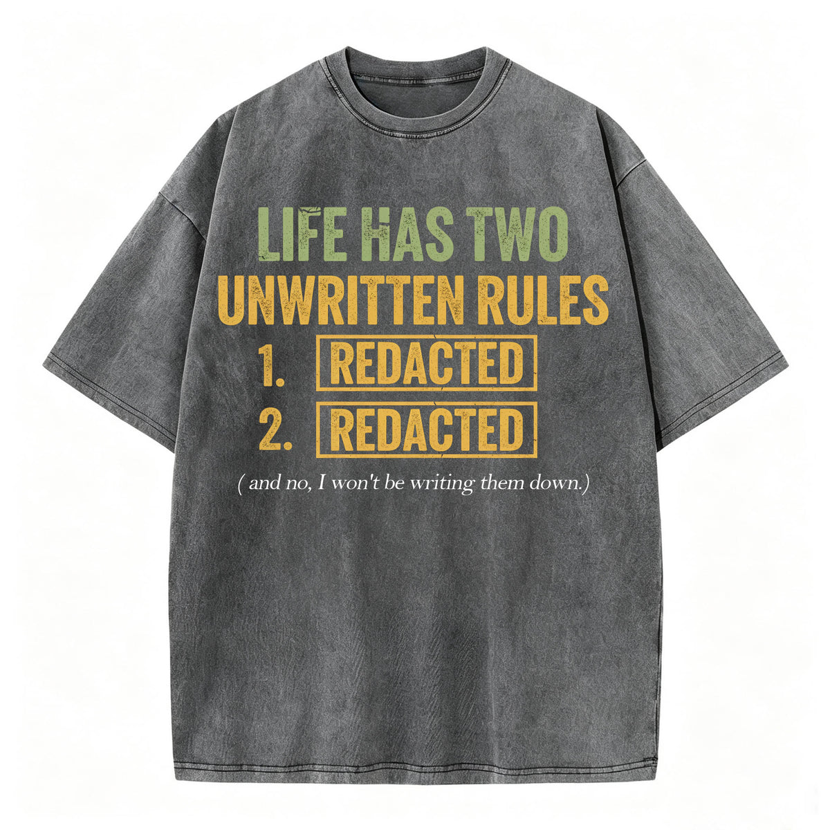 Life Has Two Unwritten Rules Funny Dark Humor T-Shirt