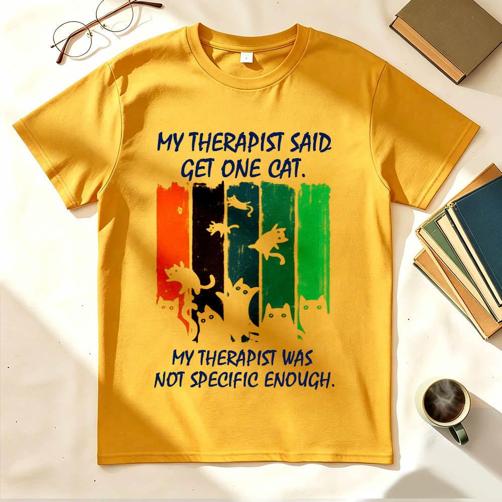 My Therapist Said Get One Cat T-Shirt – Funny Cat Lady Gift
