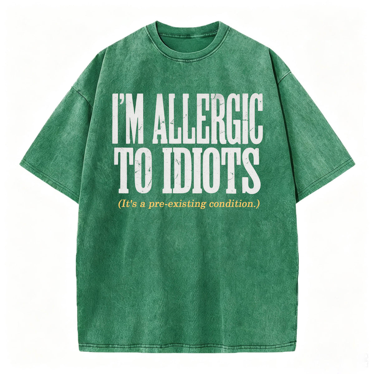 I'm Allergic to Idiots. It's a Pre-Existing Condition. Funny Graphic Tee