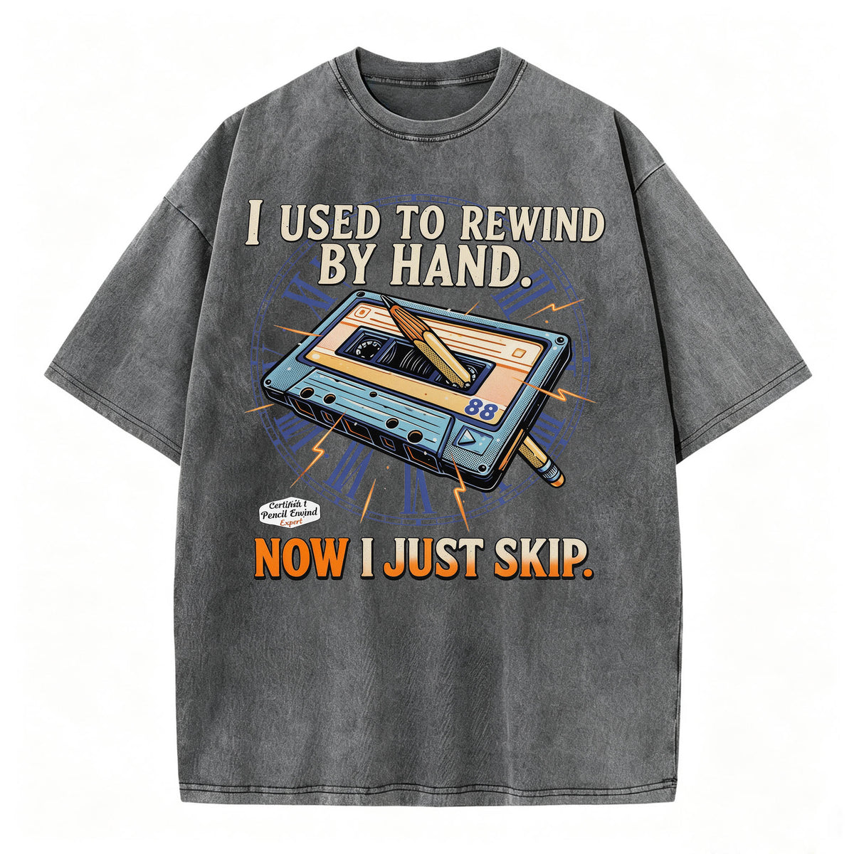 I Used to Rewind By Hand. Now I Just Skip. Funny Vintage Cassette T-Shirt