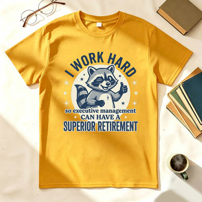 I Work Hard T-Shirt