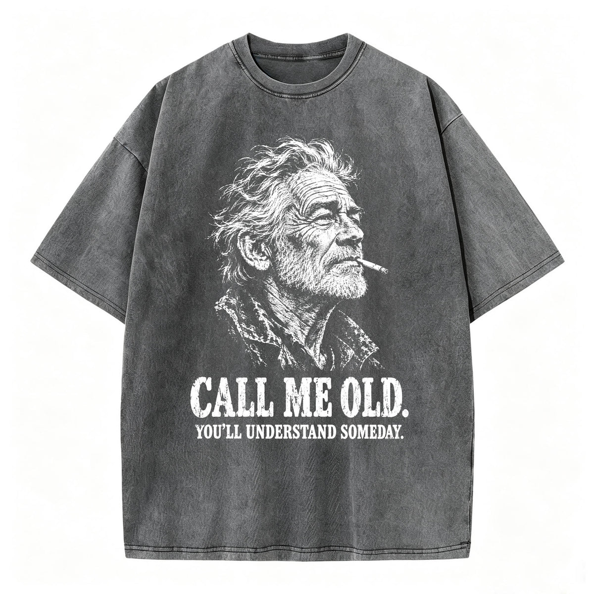 Call Me Old. You'll Understand Someday. | Funny Vintage Graphic T-Shirt