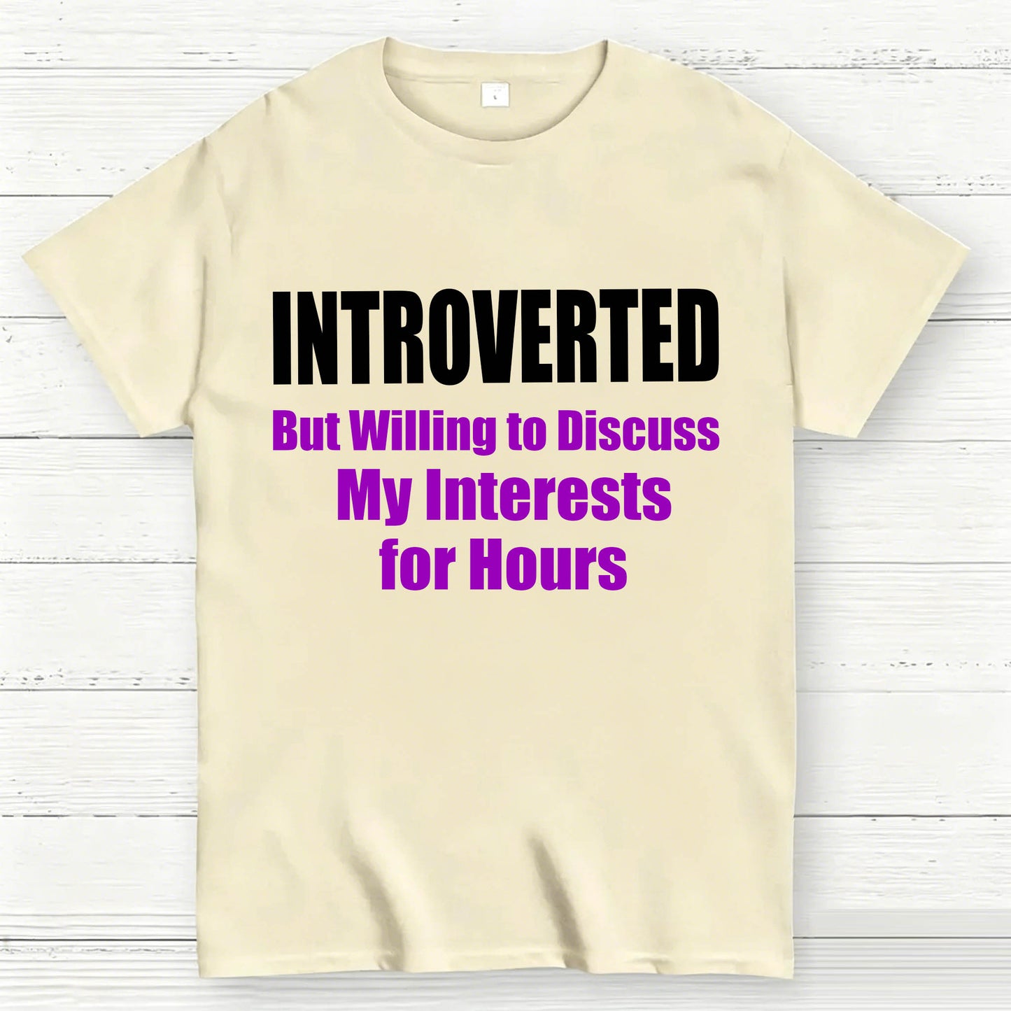 Introverted But Willing to Discuss T-Shirt
