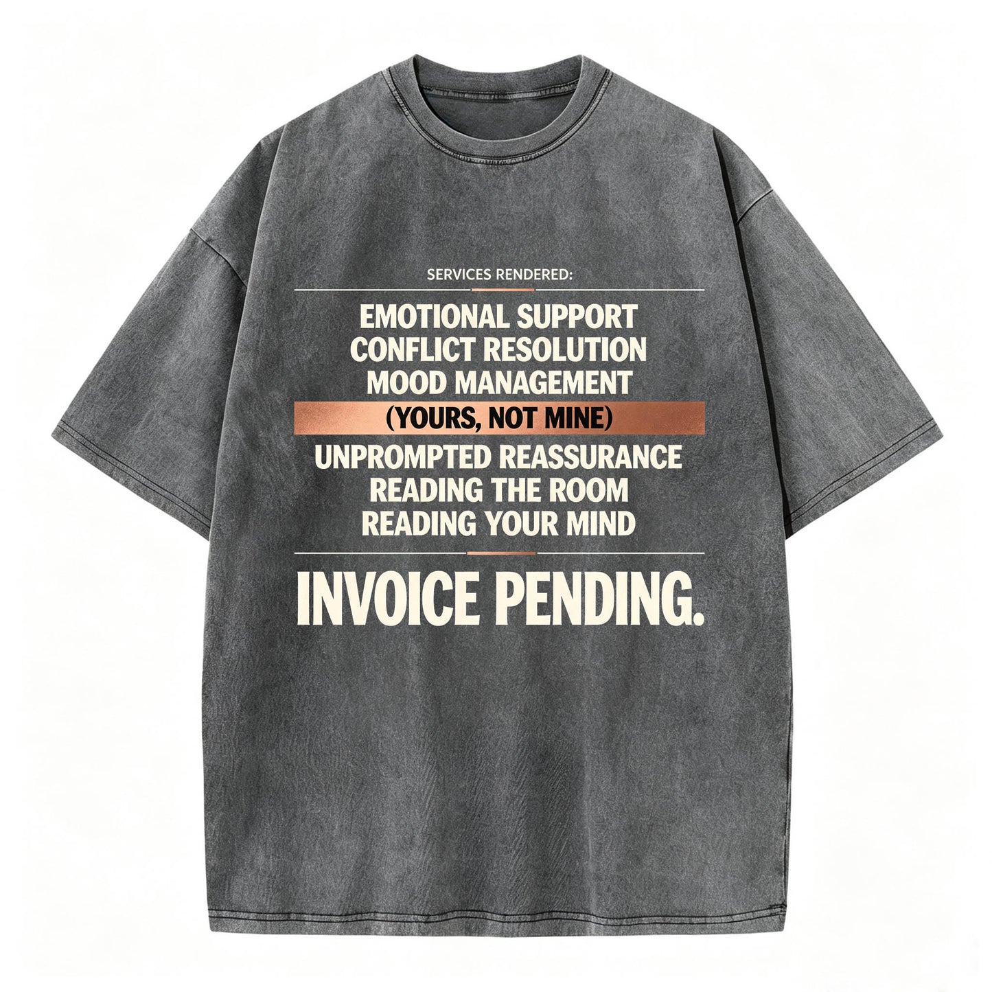 Emotional Labor Invoice Tee | Vintage Washed Sarcastic Women's Shirt