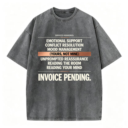 Emotional Labor Invoice Tee | Vintage Washed Sarcastic Women's Shirt