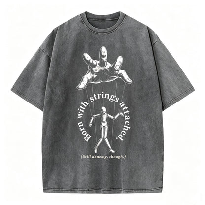 Born With Strings Attached — Funny Dark Humor T-Shirt