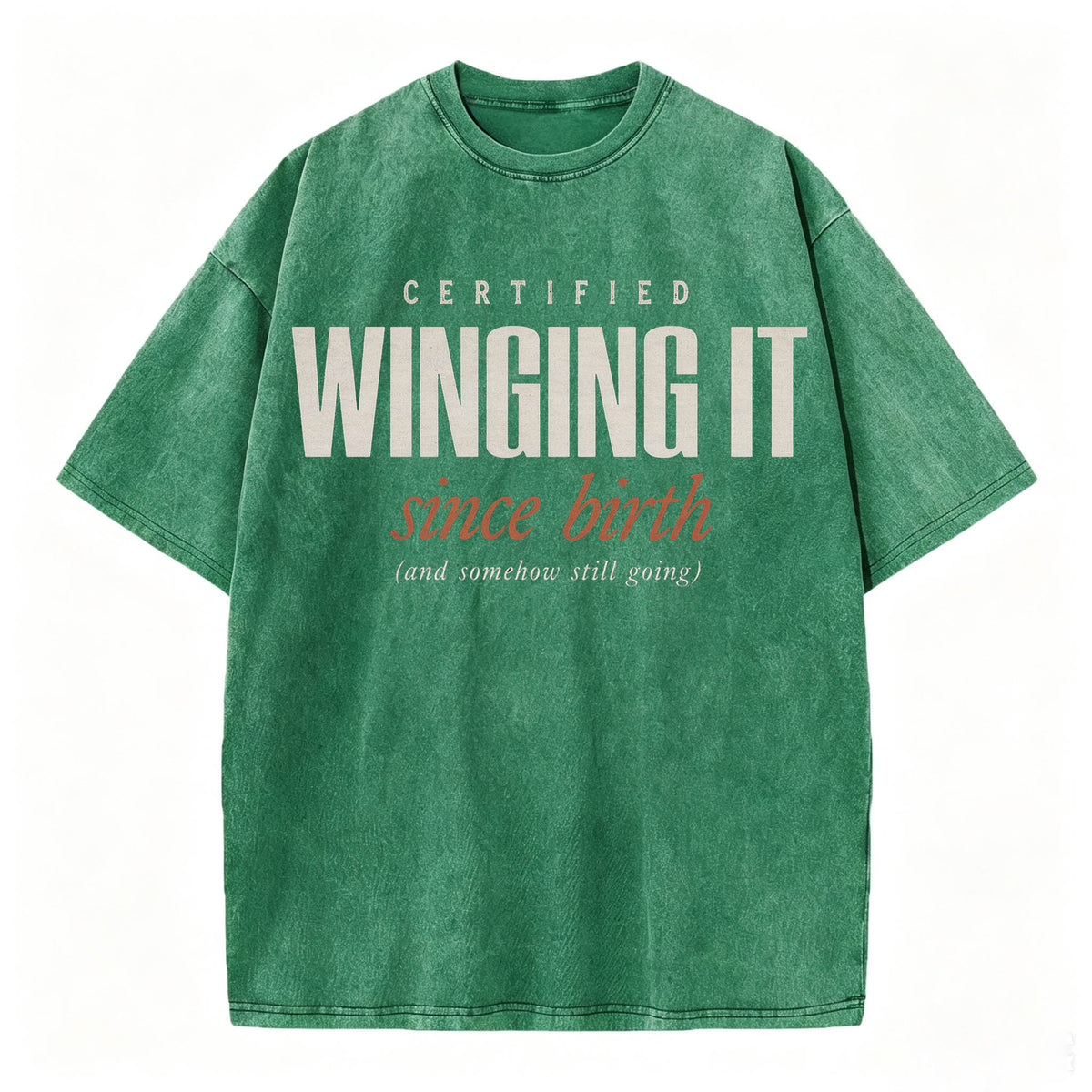 Certified Winging It Since Birth Funny T-Shirt