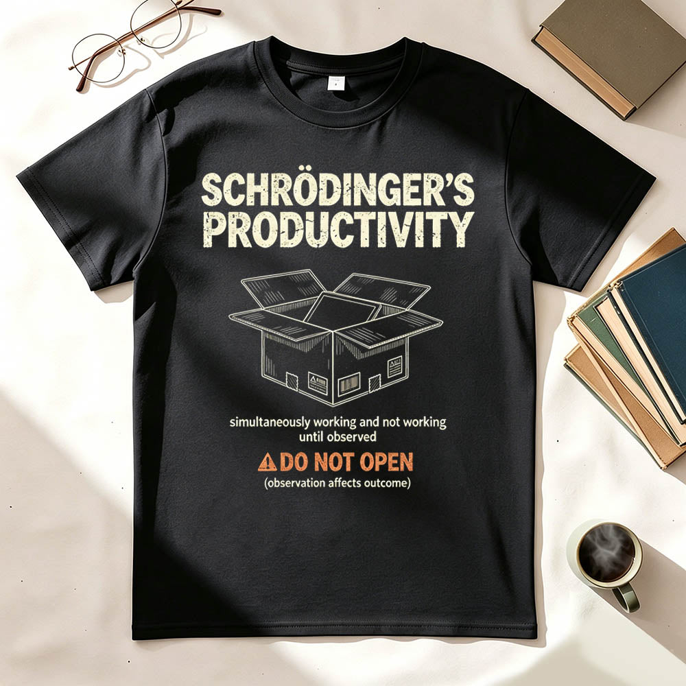 Schrödinger's Productivity Simultaneously Working And Not Working Graphic Tee