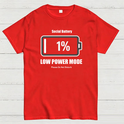 Social Battery 1% Low Power Mode T-Shirt