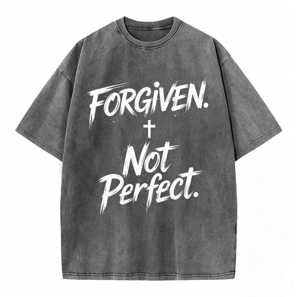 Forgiven Not Perfect Christian T-Shirt Vintage Washed Tee