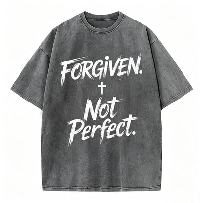 Forgiven Not Perfect Christian T-Shirt Vintage Washed Tee