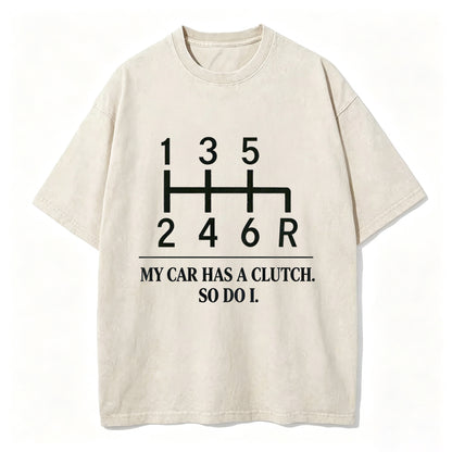 My Car Has A Clutch So Do I Vintage Manual Transmission Stick Shift Tee
