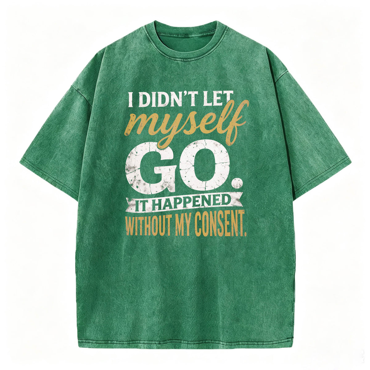 I Didn't Let Myself Go Funny Dark Humor T-Shirt