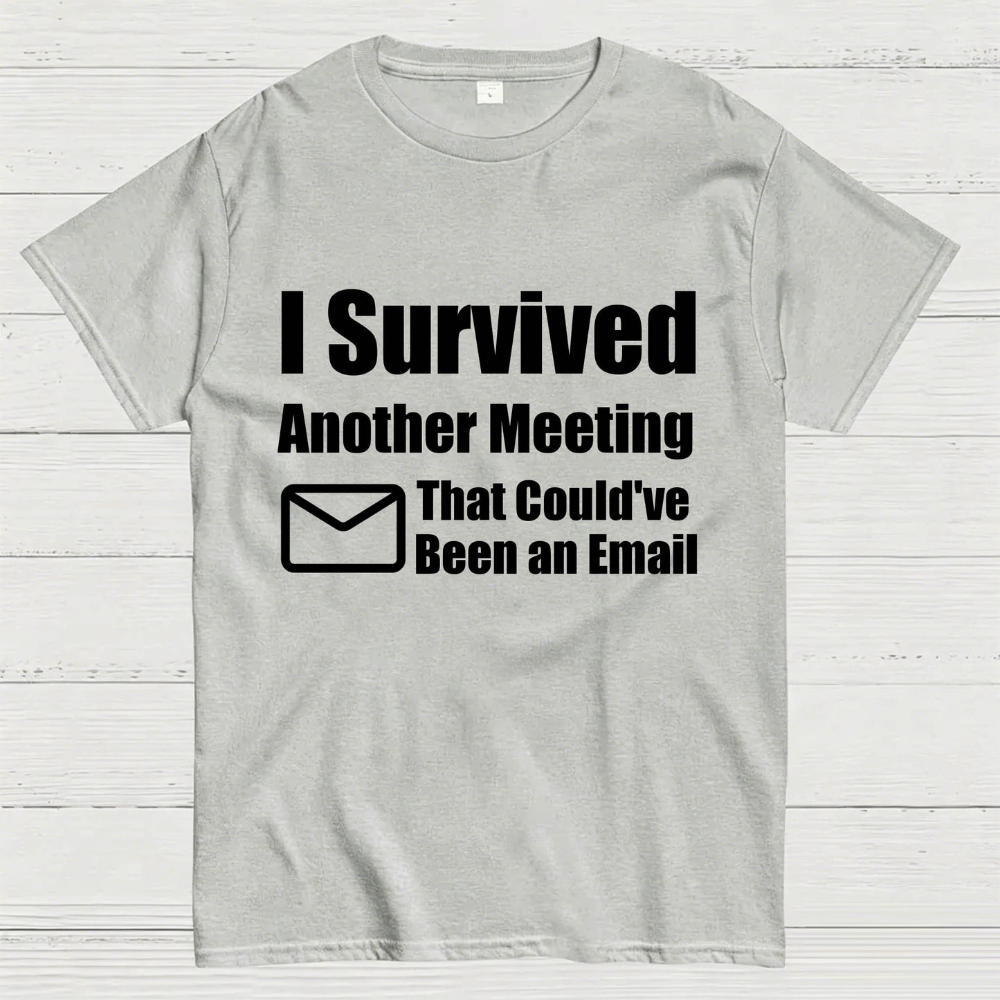 Survived Another Meeting T-Shirt