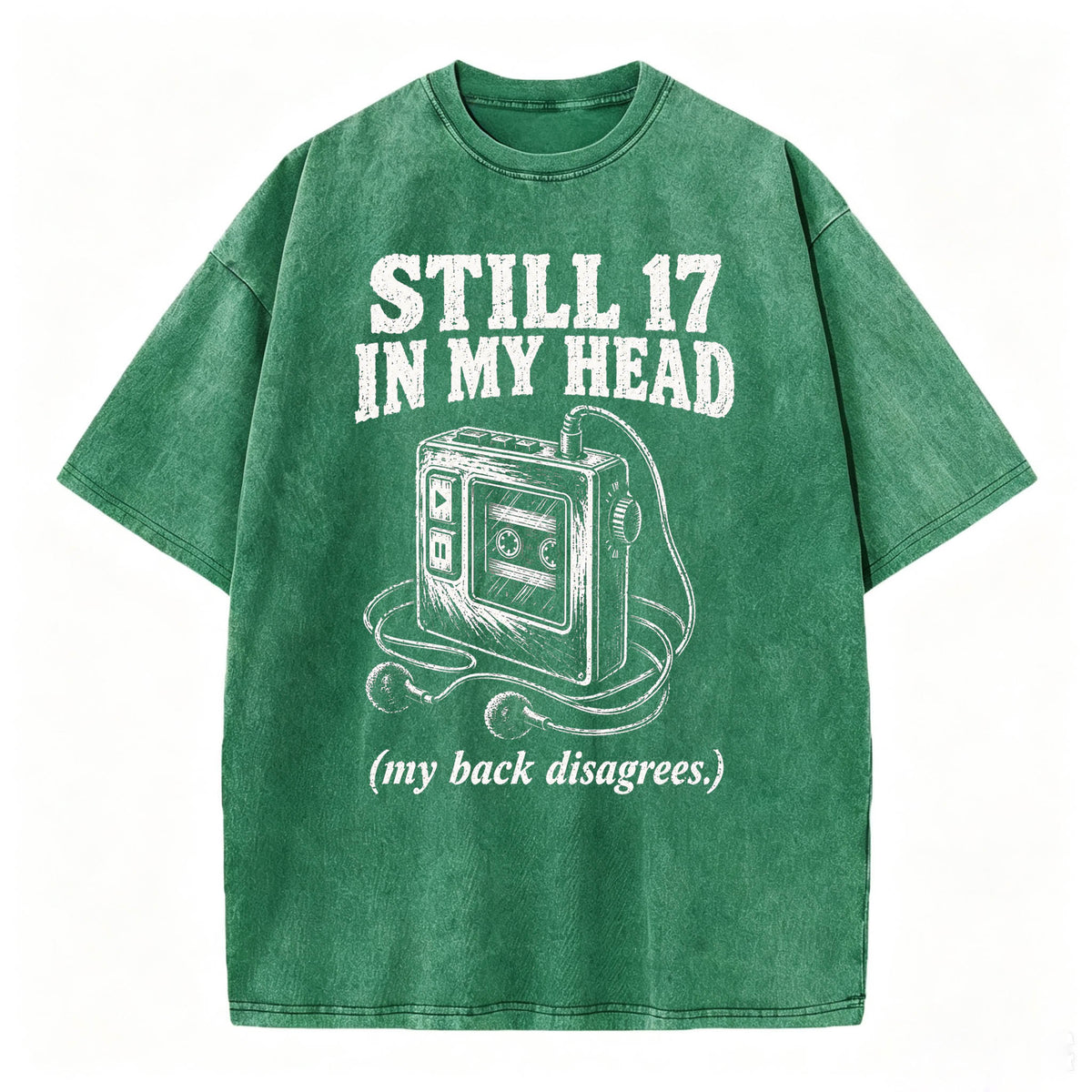 Still 17 in My Head. (My Back Disagrees.) Funny Vintage Walkman T-Shirt