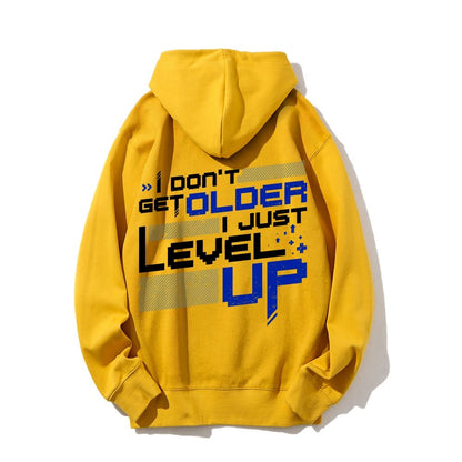 I Don't Older Just Level UP Printed Back Unisex Cotton Hoodie