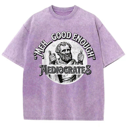 Mediocrates eh Good Enough  Vintage Distressed T-shirt