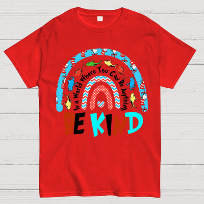 In a World Where You Can Be Anything Be Kind Geek T-Shirt